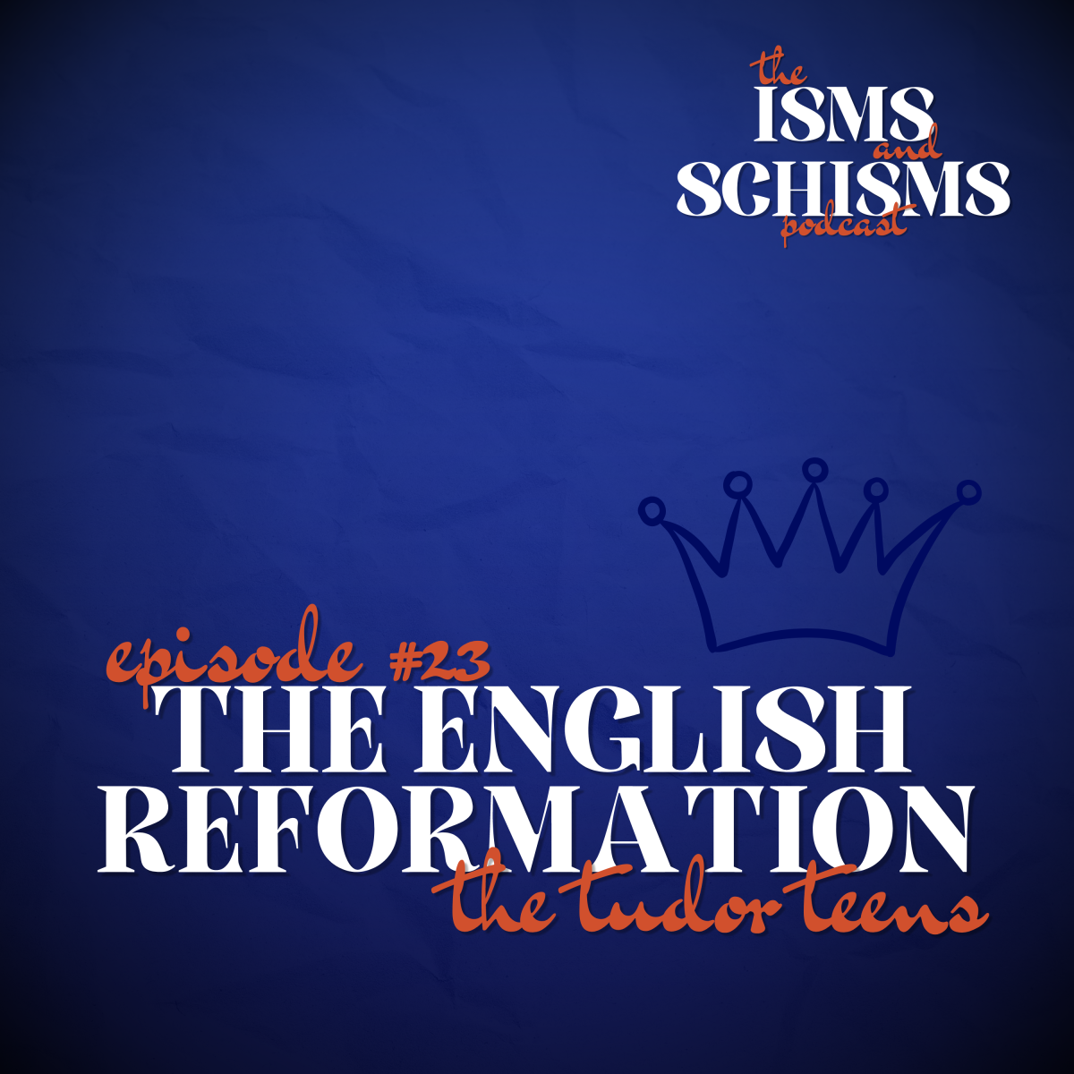 23. The English Reformation: The Tudor Teens
